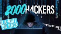 La nuit du hack : 2 000 hackers réunis !