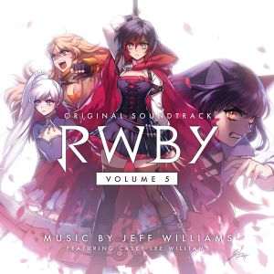 RWBY: Volume 5 Soundtrack (OST)