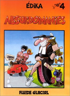 Absurdomanies - Édika, tome 4