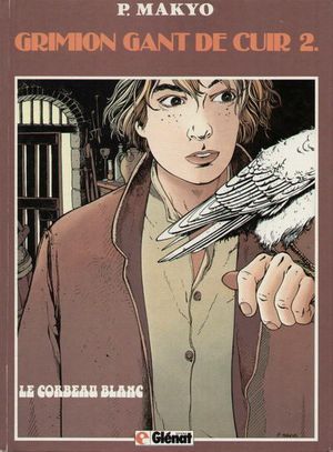 Le Corbeau blanc - Grimion gant de cuir, tome 2