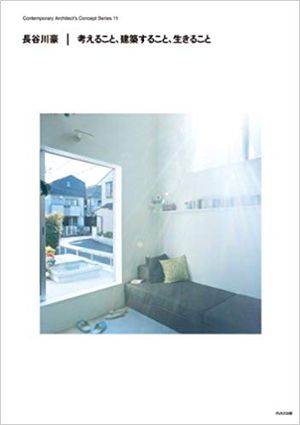 Go Hasegawa - Thinking, Making Architecture, Living