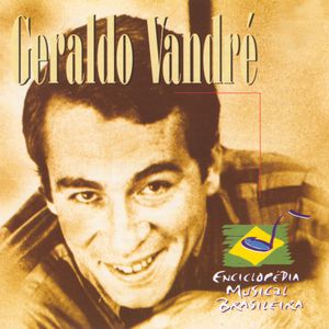 Enciclopédia Musical Brasileira: Geraldo Vandré
