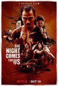 Affiche The Night Comes for Us Affiche The Night Comes for Us