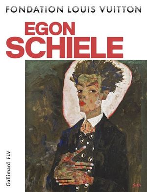 Egon Schiele (Catalogue Exposition Fondation Louis Vuitton 2018)