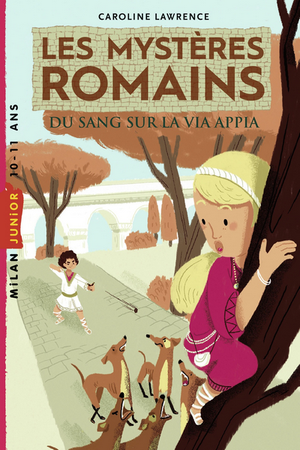 Du sang sur la via Appia - Les Mystères romains, tome 1