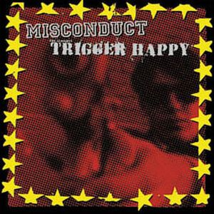 Misconduct / The Almighty Trigger Happy (EP)