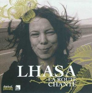 Lhasa: la Route Chante