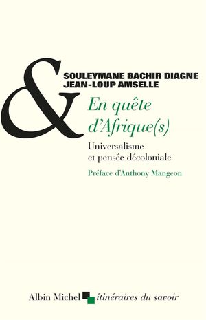 En quête d'Afrique(s): Universalisme et pensée décoloniale