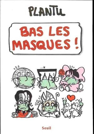 Bas les masques !