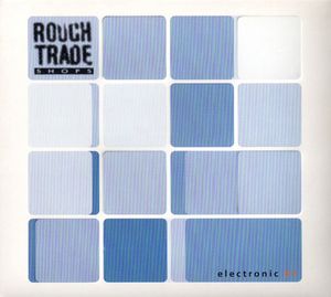Rough Trade Shops: Electronic 01