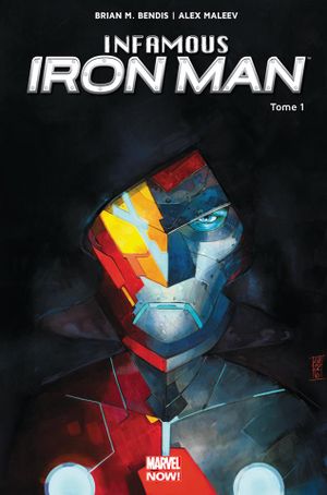 Infamous - Infamous Iron Man, tome 1