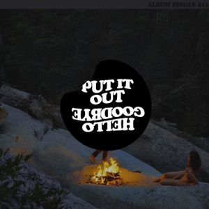 Put It Out (Single)