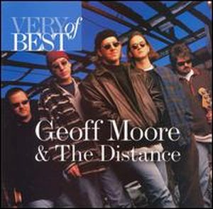 Very Best of Geoff Moore & the Distance