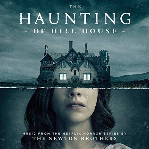 The Haunting Of Hill House Livre The Haunting of Hill House (OST) - The Newton Brothers - SensCritique