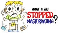 What If You Stopped Masturbating?