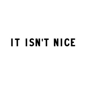 It Isn’t Nice (Single)