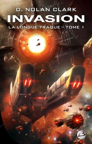 Invasion, La longue traque Tome 1