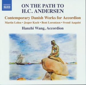 On the Path to H.C. Andersen: Contemporary Danish Works for Accordion