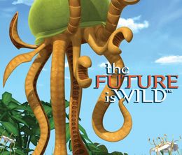 image-https://media.senscritique.com/media/000018119267/0/The_Future_is_Wild_2007.jpg