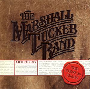 The Marshall Tucker Band Anthology: The First 30 Years