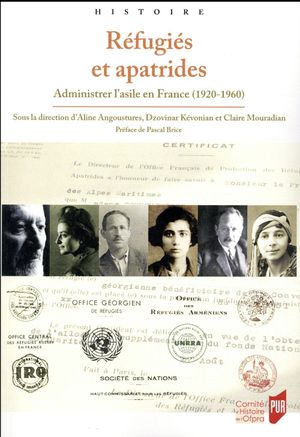Réfugiés et apatrides. Administrer l’asile en France (1920-1960)