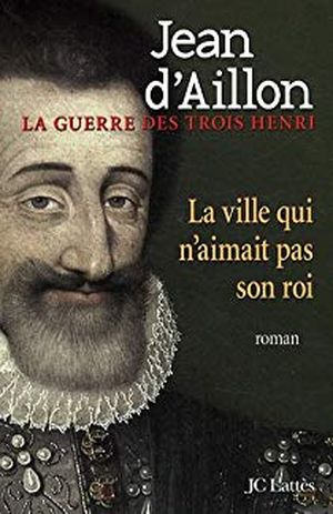 La Ville qui n'aimait pas son Roi