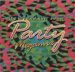 The Greatest Ever Junior Party Megamix