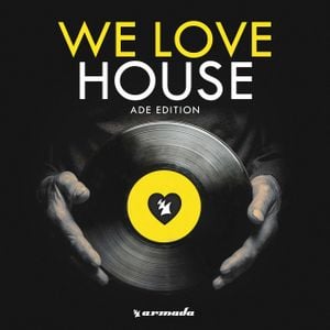 We Love House: ADE Edition
