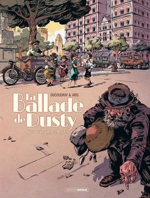 Sous le chapiteau Freaks, La ballade de Dusty tome 2