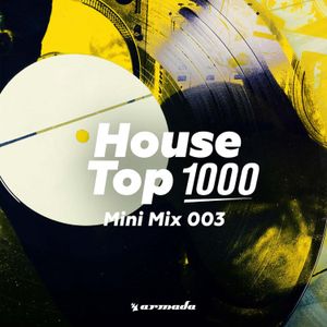 House Top 1000: Mini Mix 003