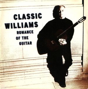 Classic Williams: Romance of the Guitar