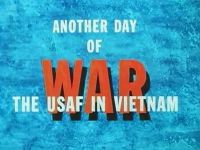 Another Day of War - The USAF in Vietnam