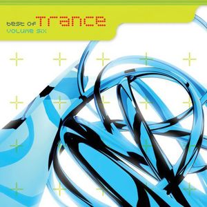 Best Of Trance Volume Six