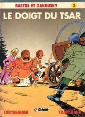 Le doigt du Tsar - Bastos et Zakousky, tome 3