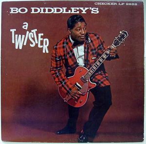 Bo Diddley's a Twister