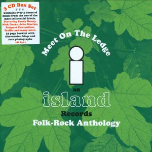 Meet on the Ledge: An Island Records Folk-Rock Anthology