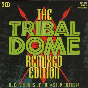 The Tribal Dome: Remixed Edition