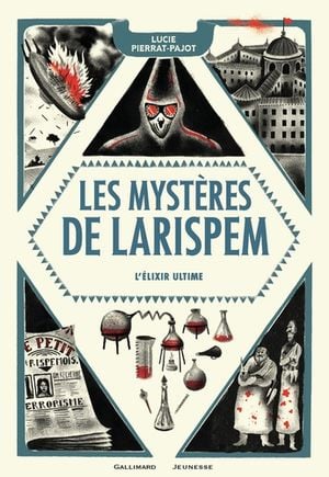 L'Élixir ultime - Les Mystères de Larispem, tome 3