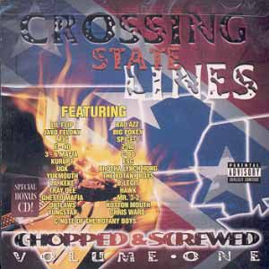 Crossing State Lines: Chopped & Screwed, Volume One