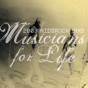 2003 AIDSRock Ohio: Musicians for Life