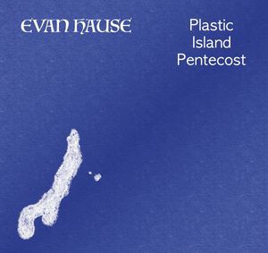 Plastic Island Pentecost