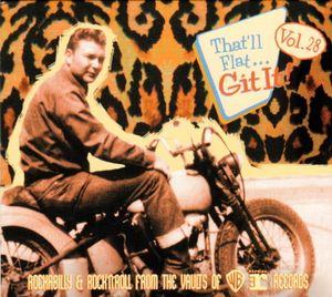 That'll Flat... Git It! Vol. 28: Rockabilly & Rock 'n' Roll From The Vaults Of Warner Brothers & Reprise Records