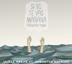 Si no te vas mañana (llévatelo todo) (Single)