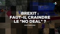 Brexit : faut-il craindre le "no deal" ?