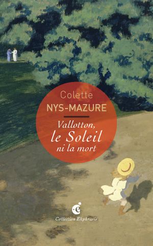 Vallotton, le soleil ni la mort