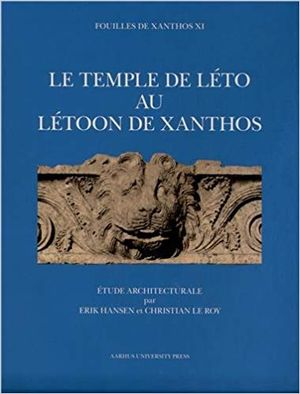 Le Temple de Léto au Létoon de Xanthos