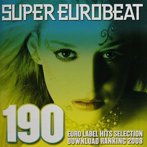 Super Eurobeat, Volume 190: Euro Label Hits Selection - Download Ranking 2008