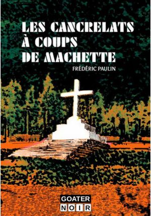 Les Cancrelats à coups de machette