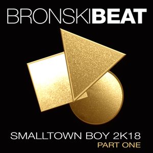 Smalltown Boy 2k18 Part 1 (EP)