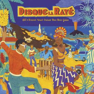 Disque la Rayé: 60s French West-Indies Boo-Boo-Galoo